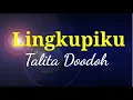 Download Lagu Lingkupiku-Talita Doodoh