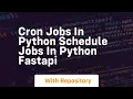 Cron jobs in python schedule jobs in python fastapi