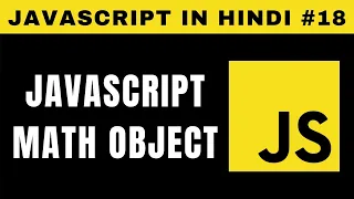 JavaScript Math Object in Hindi I Math Functions - Tutorial