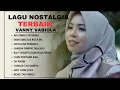Lagu VANNY VABIOLA - LAGU NOSTALGIA TERBAIK | ADA RINDU UNTUKMU