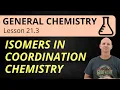 Isomers in Coordination Compounds 21 3 General Chemistry