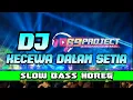 Download Lagu DJ VIRAL KECEWA DALAM SETIA SLOW BASS - RIKKI VAM 69 PROJECT🎶🎵