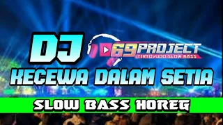 Download DJ VIRAL KECEWA DALAM SETIA SLOW BASS - RIKKI VAM 69 PROJECT🎶🎵 MP3