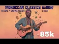 MH – Gnawa Reggae Fusion | 1 Hour of Reimagined Moroccan Classics