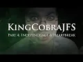 KingCobraJFS - Part 4 Independence and Heartbreak