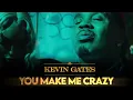 Kevin Gates - YOU MAKE ME CRAZY (FULL MIXTAPE 2025)