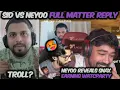 Neyoo vs SID Matter Neyoo Troll SID Savage Reply Snax Gaming Watch Party EARNING