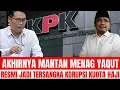 Lagu EKS MENAG YAQUT RESMI JADI TERSANGKA KASUS KORUPSI KUOTA HAJI!!