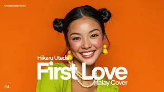 hikaru utada first love cinta pertama malay cover orchestral ballad version