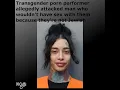 Miami-Dade authorities arrest transgender porn model for allegedly attacking man who refused sex