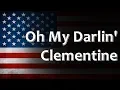 Download Lagu American Folk Song - Oh My Darlin' Clementine