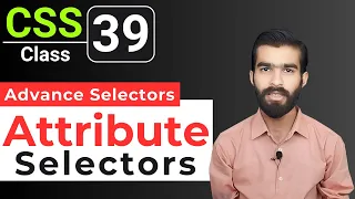 CSS Tutorial CSS Attribute Selectors CSS full course for beginners Class 39