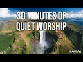 30 MINUTES OF QUIET WORSHIP MUSIC CHRISTIAN INSTRUMENTAL MUSIC FOR PRAYER REST REFLECTION