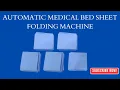 Automatic Medical Bed Sheet Folding Machine