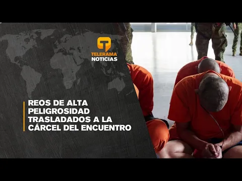 Reos de alta peligrosidad trasladados a la cárcel del Encuentro
