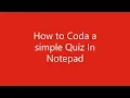How to code a simple Quiz in Notepad