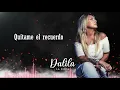 Dalila - Quitame ese hombre│ Video Lyric 2021