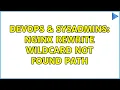 DevOps SysAdmins nginx rewrite wildcard not found path
