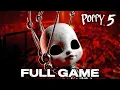 Poppy Playtime Chapter 5 - Full Gameplay Walkthrough No Commentary