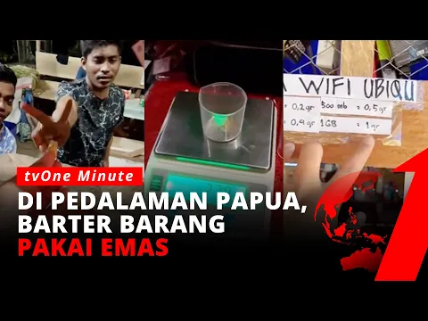Viral! Video Transaksi di Papua, Barter Barang dengan Emas