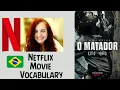 Download Lagu LEARN Portuguese VOCABULARY with Movies - O MATADOR (2017) - Netflix Movie Vocabulary