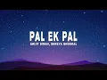 Download Lagu Arijit Singh \u0026 Shreya Ghoshal - Pal (Lyrics) from \