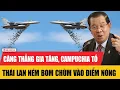 Thế giới hôm nay: Căng thẳng gia tăng, Campuchia tố Thái Lan ném bom chùm vào điểm nóng