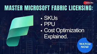 Master Microsoft Fabric licensing: SKUs, PPU  and Cost Optimization explained.
