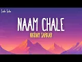 Lagu Vikram Sarkar - Naam Chale (Lyrics)