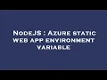 NodeJS Azure static web app environment variable
