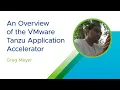 Introduction to the VMware Tanzu Application Accelerator