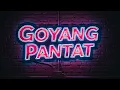 Lagu How to Pronounce Goyang Pantat