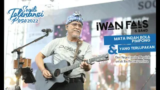 Download IWAN FALS ||  Mata Indah Bola Pimpong \u0026 Yang Terlupakan || SOGILI TOLERANSI POSO 2022 MP3