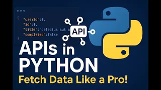 How to Work with APIs in Python Fetch Data Like a Pro