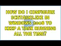 How do I configure schtasks exe in Windows 2008 to keep a task running all the time