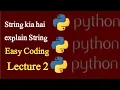 Python lecture 2 string full explanition In urdu hindi