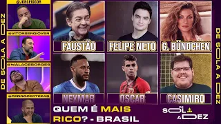 QUEM É A CELEBRIDADE BRASILEIRA MAIS RICA? CRAVAMOS! | DE SOLA A DEZ