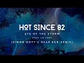 Hot Since 82 - Eye Of The Storm feat. Liz Cass (Simon Doty's Dear Ben Remix)