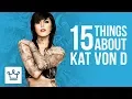 15 Things You Didn t Know About Kat Von D