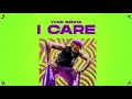 Ykee Benda - I Care (Official Audio) - Ykee Benda