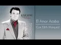 José José - El Amor Acaba (Cover Audio) ft. Edith Márquez