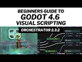 Beginners Guide to Godot 4 6 Visual Scripting Orchestrator 2 3 2