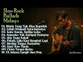 Lagu LAGU BIKIN NANGIS 😭 | LAGU SEDIH PATAH HATI 💔 BALLAD SLOW ROCK TERBARU - 1 JAM FULL ALBUM