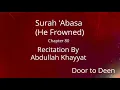 Download Lagu Surah 'Abasa (He Frowned) Abdullah Khayyat  Quran Recitation