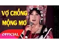 Lagu Hoài Linh Minh Béo Bích Thảo | Vợ Chồng Mộng Mơ | Nhạc Trữ Tình Hay Nhất