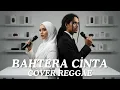 Lagu Bahtera Cinta - Rhoma Irama \u0026 Noer Halimah (Reggae Cover) | By Arman Ofi Feat Shifa Vibes