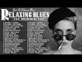 Download Lagu Relaxing Whiskey Blues Music 🚬 Top Slow Blues/Rock All Time 🥃 A Little Whiskey And Blues Music