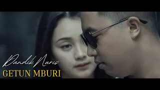 Download Dandik Nuris - Getun Mburi (Official Music Video) MP3