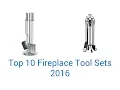 10 Best Fireplace Tool Sets 2016