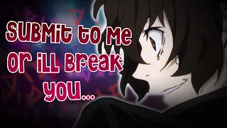 asmr yandere dazai breaks you down bungo stray dogs m4f bone breaking